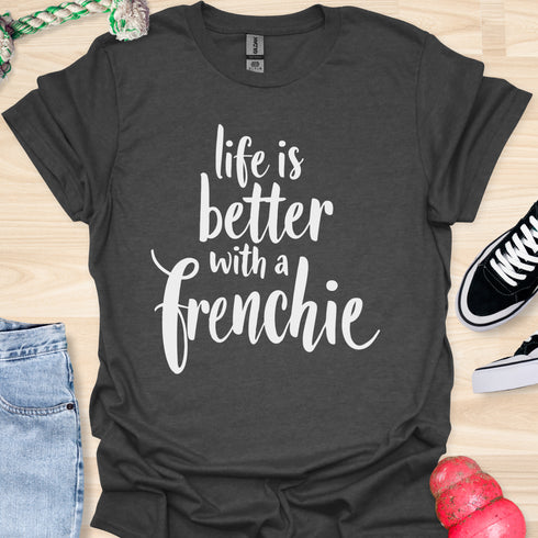 Life is better with a frenchie - V10 - Simple Swish T-Shirt